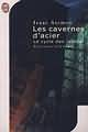 Les cavernes d'acier